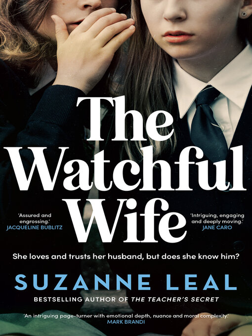 Title details for The Watchful Wife by Suzanne Leal - Available